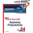 Sams Teach Yourself Beginning Programming in 24 Hours (2nd Edition) (Sams Teach Yourself)