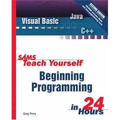 Sams Teach Yourself Beginning Programming in 24 Hours (Sams Teach Yourself in 24 Hours)