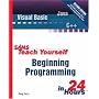 Sams Teach Yourself Beginning Programming in 24 Hours (Sams Teach Yourself in 24 Hours)