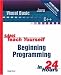 Sams Teach Yourself Beginning Programming in 24 Hours (2nd Edition)