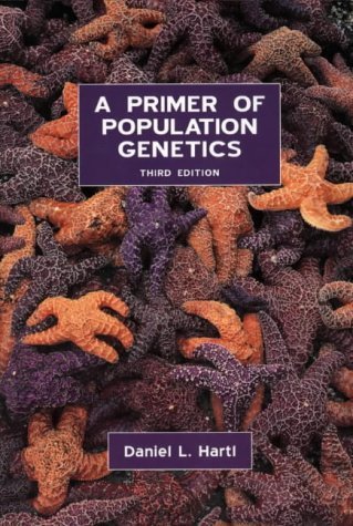A Primer of Population Genetics, Third Edition 3 Sub edition by Daniel L. Hartl (2000) Paperback