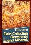 Field Collecting Gemstones and Minerals