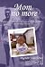 Mom No More: Coping with the Late-Life Loss of Adult Children - One Woman