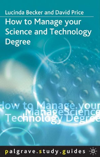 How to Manage your Science and Technology Degree (Palgrave Study Skills)