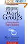 Improving Work Groups: A Practical Manual for Team Building