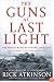 The Guns at Last Light: The War in Western Europe, 1944-1945 (Liberation Trilogy)