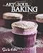 The Art and Soul of Baking