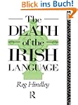 The Death of the Irish Language: A Qu...