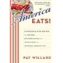 America Eats!: On the Road with the WPA - the Fish Fries, Box Supper Socials, and Chitlin Feasts That Define