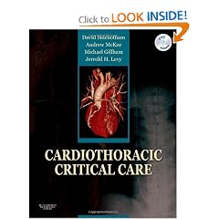 Cardiothoracic Critical Care by David Sidebotham, Andrew McKee, Michael Gillham and Jerrold Levy