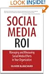 Social Media ROI: Managing and Measur...