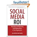 Social Media ROI: Managing and Measuring Social Media Efforts in Your Organization