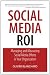 Social Media ROI: Managing and Measuring Social Media Efforts in Your Organization (Que Biz-Tech)