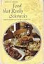 Food That Really Schmecks : Mennonite Country Cooking as Prepared by My Mennonite Friend, Bevvy Martin, My Mother and Other Fine Cooks