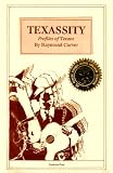 Texassity: Profiles of Texans (A Collection of Monologs, Scenes, and Songs)
