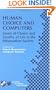 Human Choice and Computers: Issues of Choice and Quality of Life in the Information Society (IFIP Advances in Information and Communication Technology)