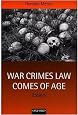 War Crimes Law Comes of Age: Essays