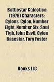 Battlestar Galactica (1978) Characters: Cylons, Cylon, Number Eight, Number Six, Saul Tigh, John Cavil, Cylon Basestar, Tory Foster-
