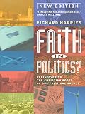 Faith in politics? : rediscovering the Christian roots of our political values