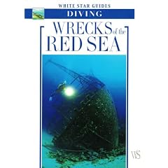 Wrecks of the Red Sea (White Star Guides)