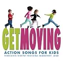 Get Moving: Action Songs For Kids