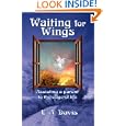 Waiting for Wings by E. Anne Davis