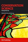 Conservation Science: Heritage Materials (RSC Paperbacks)