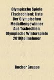 Olympische Spiele (Tschechien): Liste Der Olympischen Medaillengewinner Aus Tschechien, Olympische Winterspiele 2010-Teilnehmer - 