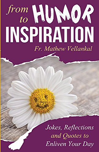 From Humor to Inspiration: Jokes, Reflections and Quotes to Enliven Your Day