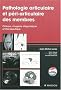 Pathologie articulaire et p�ri-articulaire des membres : Clinique, imagerie diagnostique et th�rapeutique