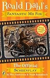 Fantastic Mr Fox : the official screenplay