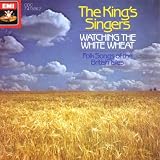 Watching the White Wheat - Folksongs of the British Isles
