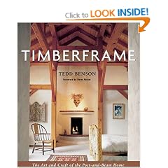 Timberframe: The Art and Craft of the Post and Beam Home