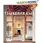 Timberframe: The Art and Craft of the Post and Beam Home