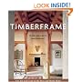 Timberframe: The Art and Craft of the Post and Beam Home