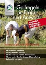 Golfregeln in Frage & Antwort 2008-2011: Das offizielle Buch zur DGV-Platzreife
