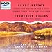 Image of Bridge: Suite for String Orchestra, Sir Roger de Coverly, Cherry Ripe, There is a Willow Grows Aslant a Brook; Delius: Sonata for String Orchestra
