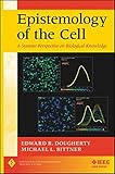 Epistemology of the cell : a systems perspective on biological knowledge