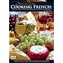 Cooking French, Vol. 2: The Cuisine of Burgundy and Southern France
