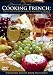 Cooking French, Vol. 2: The Cuisine of Burgundy and Southern France