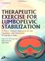 Therapeutic Exercise for Lumbopelvic Stabilization: A Motor Control Approach for the Treatment and Prevention of Low Back Pain