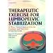 Therapeutic Exercise for Lumbopelvic Stabilization: A Motor Control Approach for the Treatment and Prevention of Low Back Pain