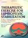 Therapeutic Exercise for Lumbopelvic Stabilization: A Motor Control Approach for the Treatment and Prevention of Low Back Pain
