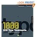 1,000 Type Treatments: From Script to Serif, Letterforms Used to Perfection