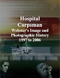 Hospital Corpsman: Websters Image and Photographic History, 1997 to 2006