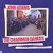 Adams: The Chairman Dances; Christian Zeal and Activity; Tromba Lontana; Common Tones in Simple Time