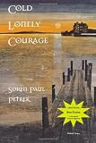 Cold Lonely Courage (Volume 2)