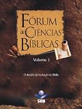 Fórum de Ciências Bíblicas 3 - O desafio da tradução da Bíblia (Portuguese Edition)