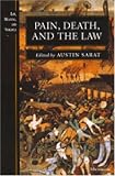Pain, Death, and the Law (Law, Meaning, and Violence)