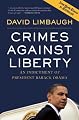 Crimes Against Liberty: An Indictment of President Barack Obama
